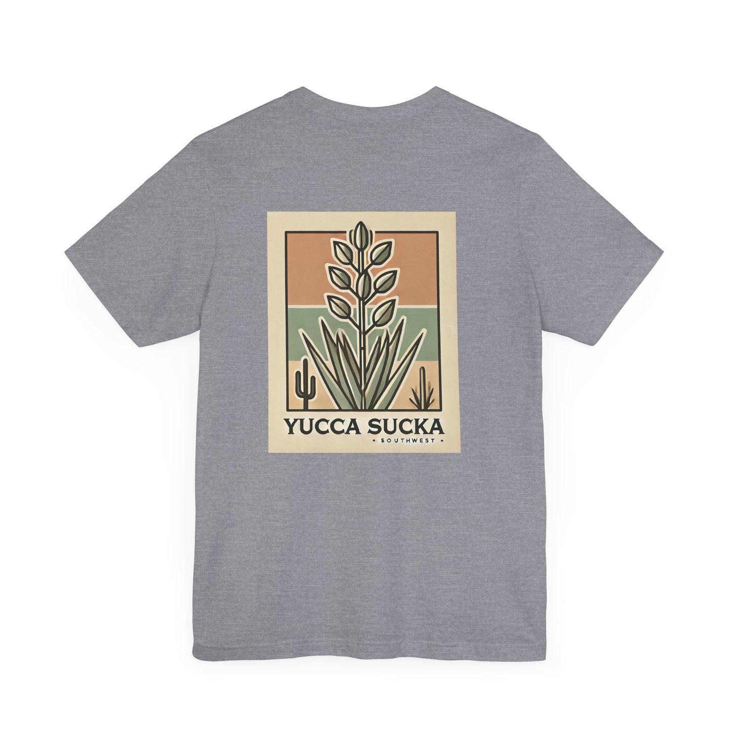 Yucca Sucka - Southwest Desert Vibes Jersey T-shirt